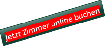 Jetzt Zimmer online buchen
